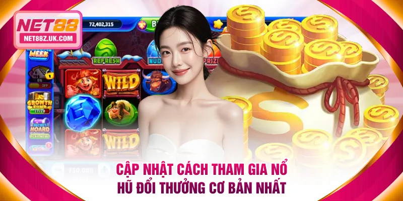 Nổ Hũ Đổi Thưởng - Trải Nghiệm Hấp Dẫn Cùng Nhà Cái NET88 - Gi79