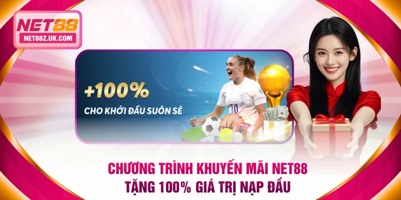 Top 5 Khuyến Mãi NET88 Hot 2026 Nhất Dành Cho Tân Thủ - Gi79