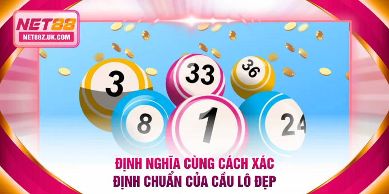 Cầu Lô Đẹp Bí Quyết Chơi Xổ Số Thắng Cực Lớn Tại NET88 - Gi79