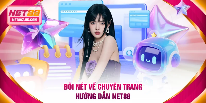 Hướng Dẫn NET88 - Quy Trình Tham Gia Cá Cược Từ A Đến Z - Gi79