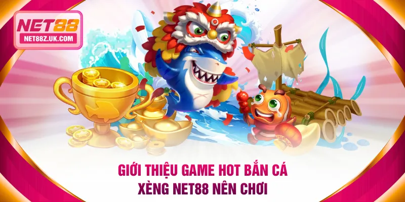 Bắn Cá Xèng NET88 - Sân Chơi Đổi Thưởng Hấp Dẫn Nhất 2026 - Gi79
