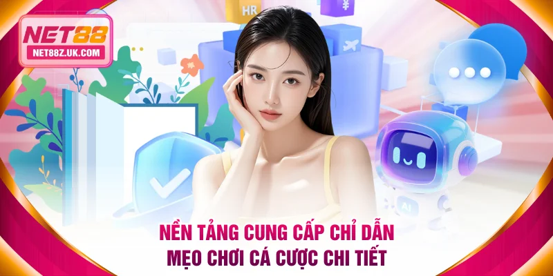 Tin Tức NET88 - Cung Cấp Chỉ Dẫn Cá Cược Cho Người Mới - Gi79