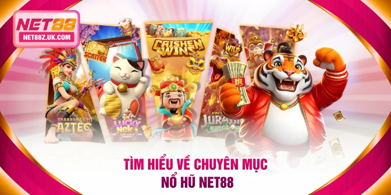 Nổ Hũ NET88 - Săn Jackpot Trăm Tỷ Cùng 100+ Tựa Game Hot - Gi79